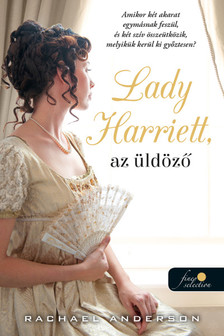 Rachael Anderson - Lady Harriet, az üldöző (Tanglewood 3.)