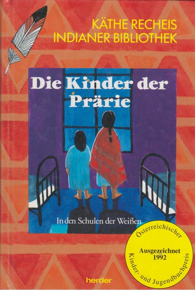Käthe Recheis - Die Kinder der Prärie [antikvár]