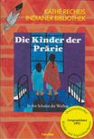 Käthe Recheis - Die Kinder der Prärie [antikvár]