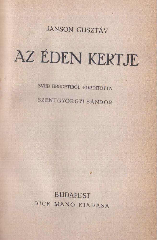 Janson Gusztáv - Az éden kertje [antikvár]