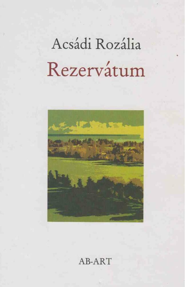 Acsádi Rozália - Rezervátum [antikvár]