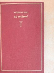 Komáromi János - Hé, kozákok! [antikvár]