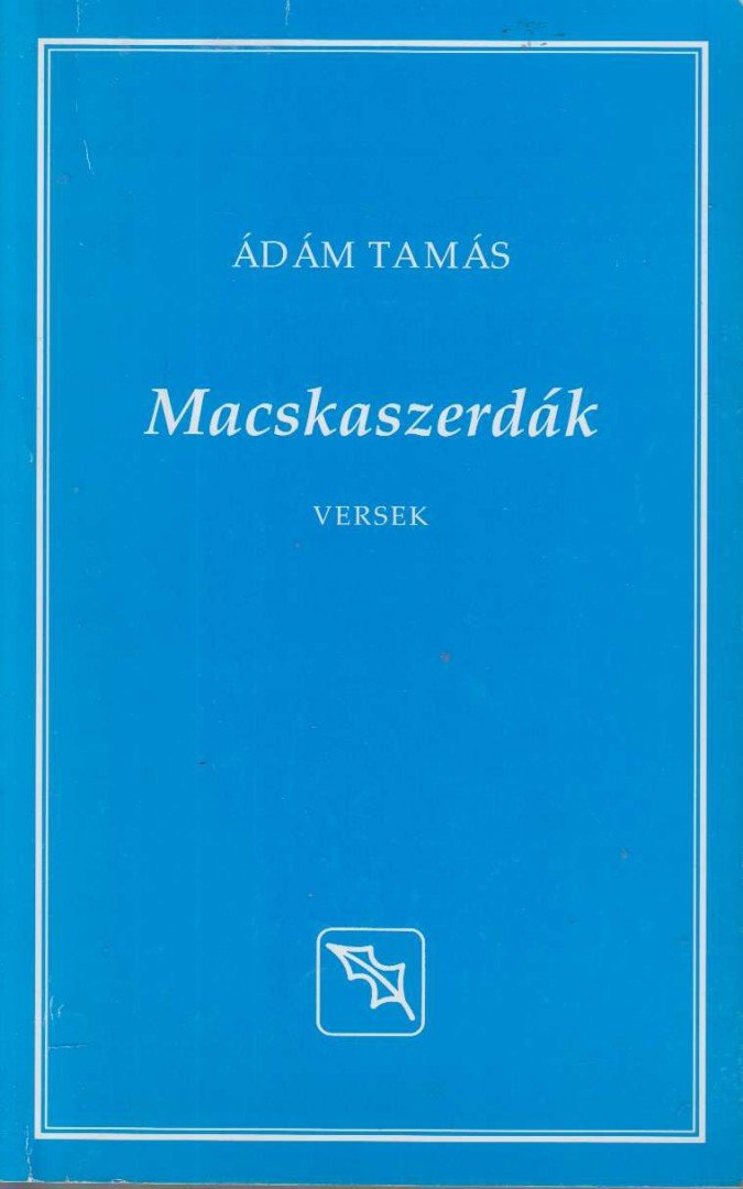 Ádám Tamás - Macskaszerdák / Két kenyér között az este [antikvár]