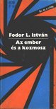 FODOR L. ISTVÁN - Az ember és a kozmosz [antikvár]