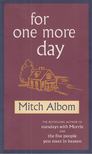 Mitch Albom - For One More Day [antikvár]
