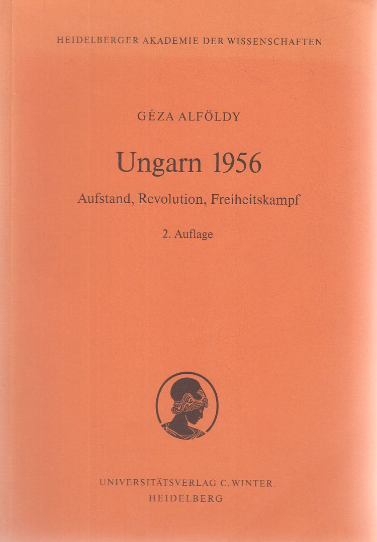 Alföldy Géza - Ungarn 1956 [antikvár]