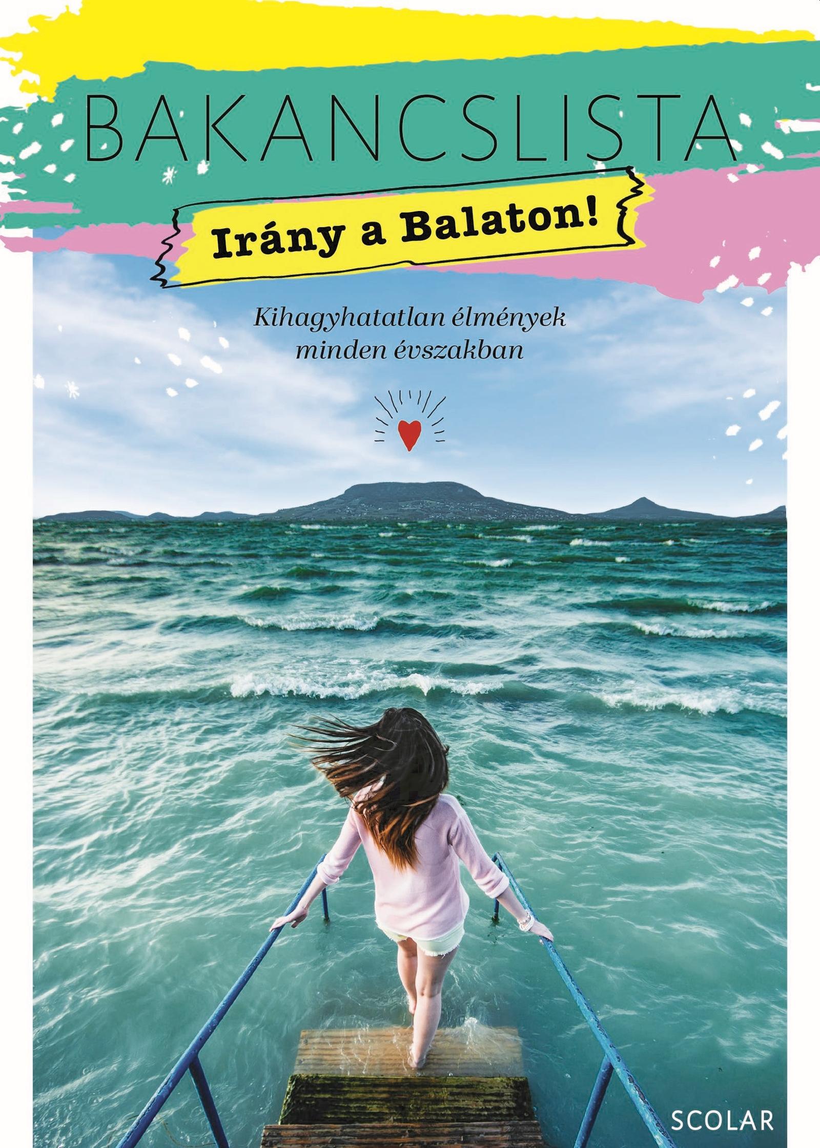 IIllés Andrea - Bakancslista - Irány a Balaton!