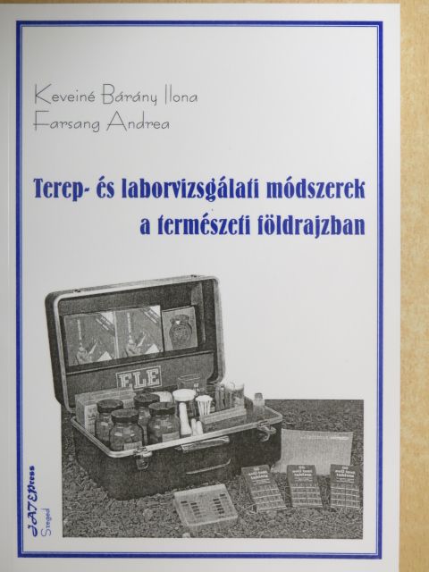 Farsang Andrea - Terep- és laborvizsgálati módszerek a természeti földrajzban [antikvár]