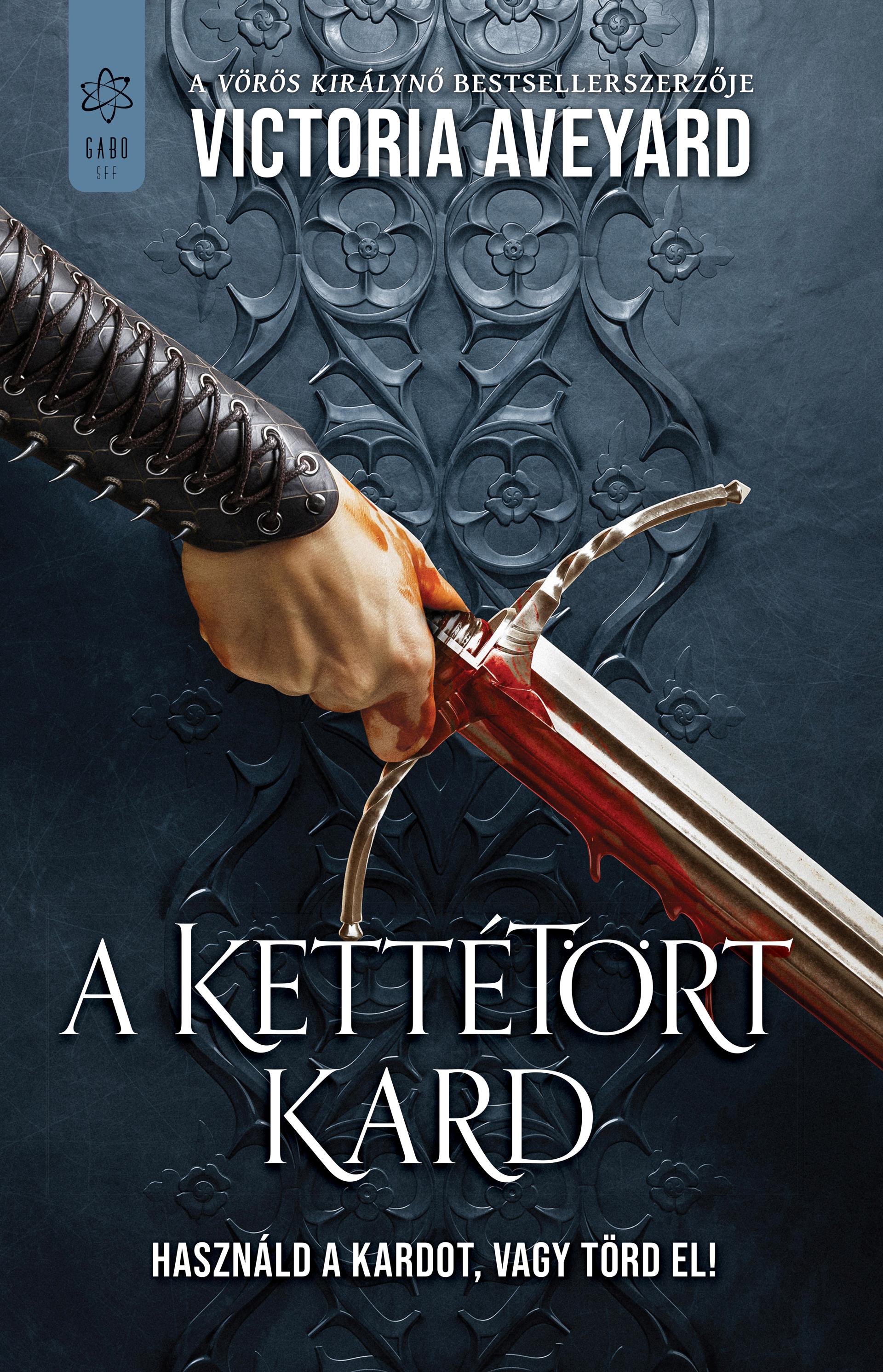 Victoria Aveyard - A kettétört kard [eKönyv: epub, mobi]