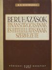 N. N. Rovinszkij - Beruházások finanszírozásának és hitelellátásának szervezete [antikvár]