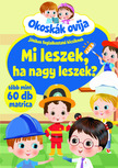 Okoskák ovija - Mi leszek, ha nagy leszek?