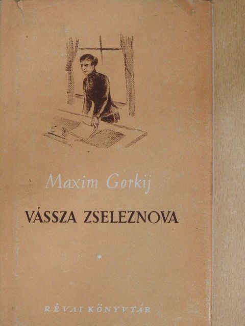Maxim Gorkij - Vássza Zseleznova [antikvár]