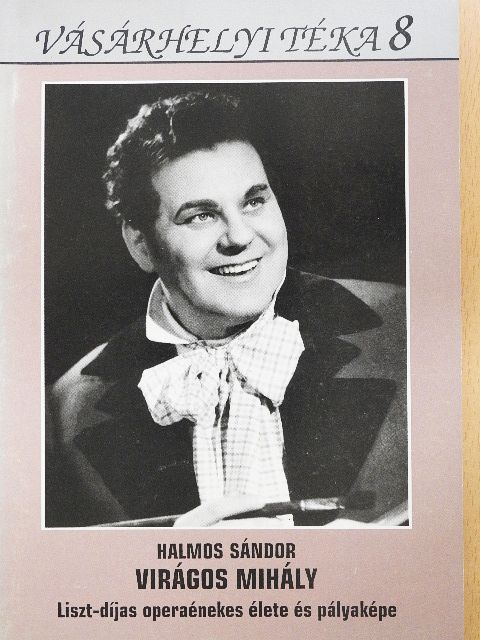 Halmos Sándor - Virágos Mihály [antikvár]
