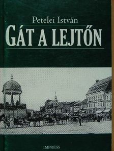 Petelei István - Gát a lejtőn [antikvár]