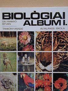 Dr. Franyó István - Biológiai album I. [antikvár]