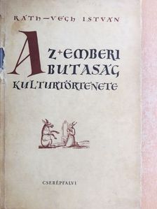 Ráth-Végh István - Az emberi butaság kultúrtörténete [antikvár]