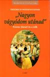 Friedrich Weissensteiner - ,,Nagyon ?vágyódom utánad"