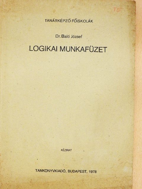 Dr. Baló József - Logikai munkafüzet [antikvár]