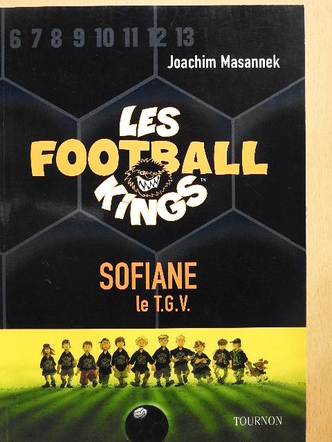 Joachim Masannek - Les Football Kings 5. - Sofiane, le TGV [antikvár]