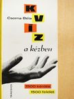 Csorna Béla - Kvíz a kézben [antikvár]