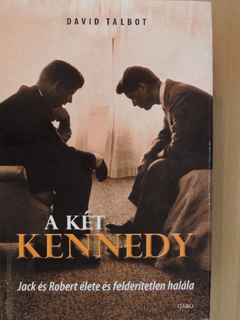 David Talbot - A két Kennedy [antikvár]