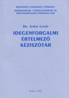Jenkei László - Idegenforgalmi értelmező kéziszótár [antikvár]
