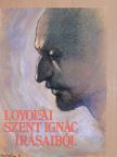 Loyolai Szent Ignác - Loyolai Szent Ignác írásaiból [antikvár]