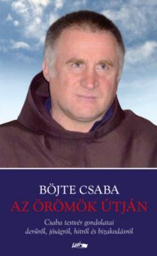 BÖJTE CSABA - Az örömök útján [antikvár]