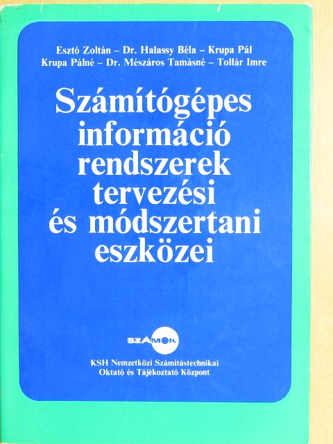 Dr. Halassy Béla - Számítógépes információrendszerek tervezési és módszertani eszközei [antikvár]