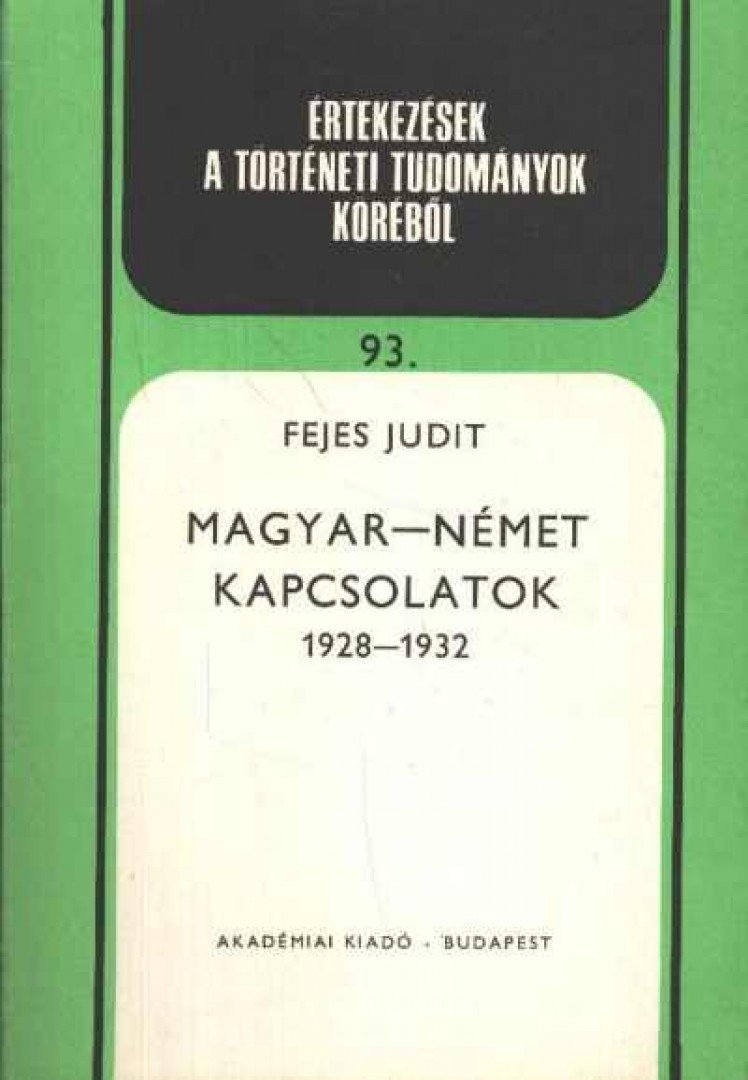 Fejes Judit - Magyar-német kapcsolatok 1928-1932 [antikvár]
