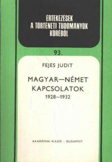 Fejes Judit - Magyar-német kapcsolatok 1928-1932 [antikvár]