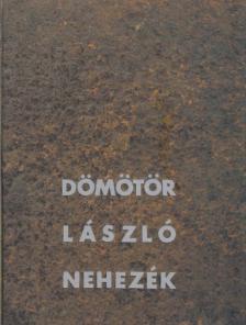 Dömötör László - Nehezék [antikvár]