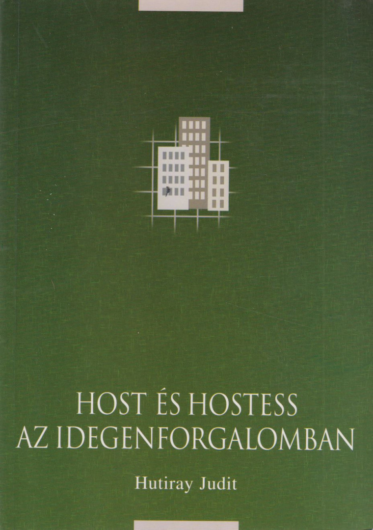 Hutiray Judit - Host és hostess az idegenforgalomban [antikvár]
