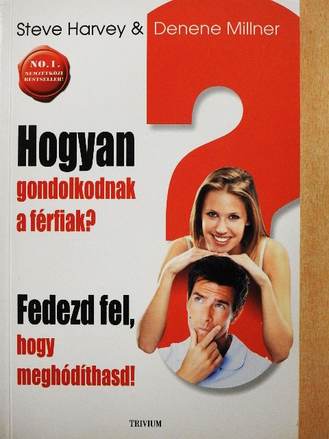 Denene Millner - Hogyan gondolkodnak a férfiak? [antikvár]