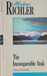 Mordecai Richler - The Incomparable Atuk [antikvár]