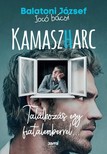 Balatoni József - Kamaszharc - Találkozás egy fiatalemberrel... [eKönyv: epub, mobi]