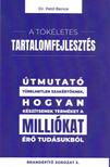 Dr. Pető Bence - A tökéletes tartalomfejlesztés - Útmutató türelmetlen szakértőknek, hogyan készítsenek terméket a milliókat érő tudásukból