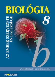 MS-2614 Biológia 8. - Az ember szervezete és egészsége tankönyv (Digitális extrákkal)
