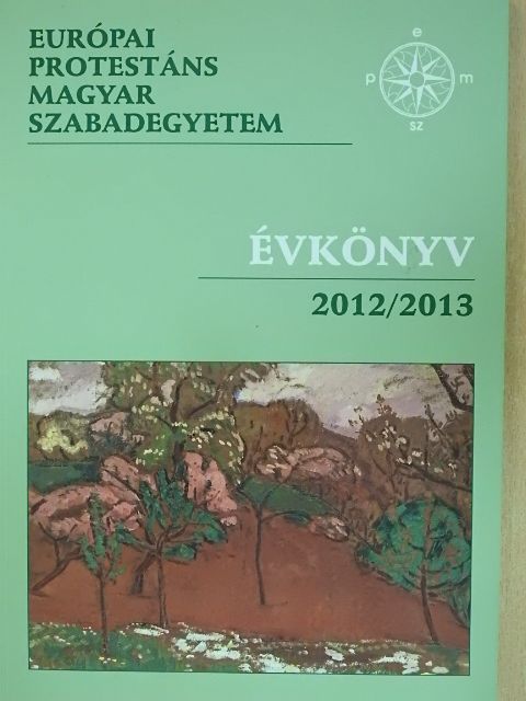 Bibó István - Európai Protestáns Magyar Szabadegyetem évkönyv 2012/2013 [antikvár]