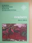 Bibó István - Európai Protestáns Magyar Szabadegyetem évkönyv 2012/2013 [antikvár]