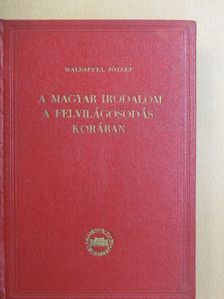 Waldapfel József - A magyar irodalom a felvilágosodás korában [antikvár]