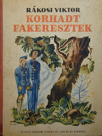Rákosi Viktor - Korhadt fakeresztek [antikvár]