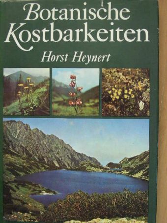 Horst Heynert - Botanische Kostbarkeiten [antikvár]