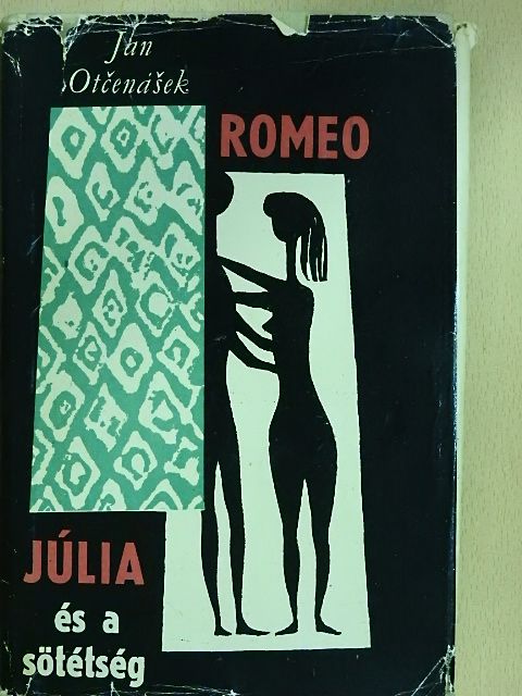 Jan Otcenásek - Romeo, Júlia és a sötétség [antikvár]