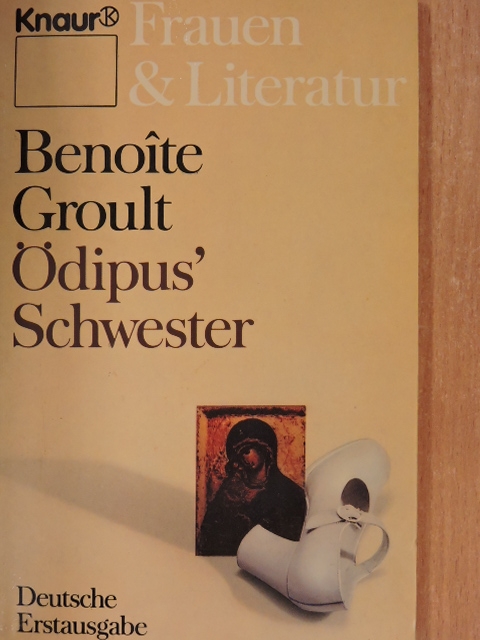 Benoite Groult - Ödipus' Schwester [antikvár]