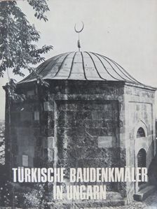 Gerő Győző - Türkische Baudenkmäler in Ungarn [antikvár]
