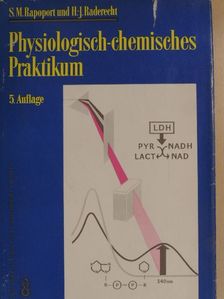 Dr. H.-J. Raderecht - Physiologisch-chemisches Praktikum [antikvár]