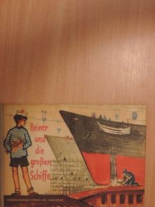 Hans Räde - Heiner und die großen Schiffe [antikvár]