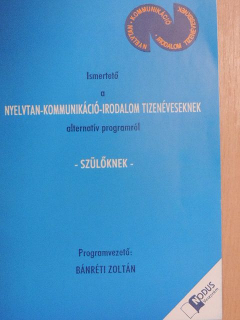 Kerber Zoltán - Ismertető a Nyelvtan-kommunikáció-irodalom tizenéveseknek alternatív programról [antikvár]