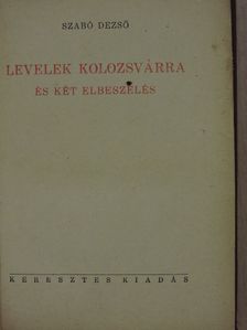 Szabó Dezső - Levelek Kolozsvárra [antikvár]